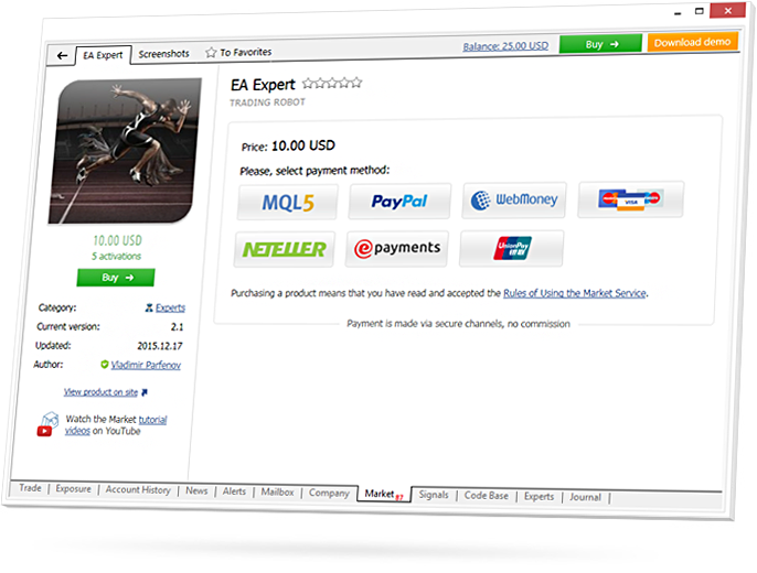 MetaTrader 4 Market accepts Visa, MasterCard, and UnionPay cards, as well as PayPal, WebMoney, Neteller, and ePayments